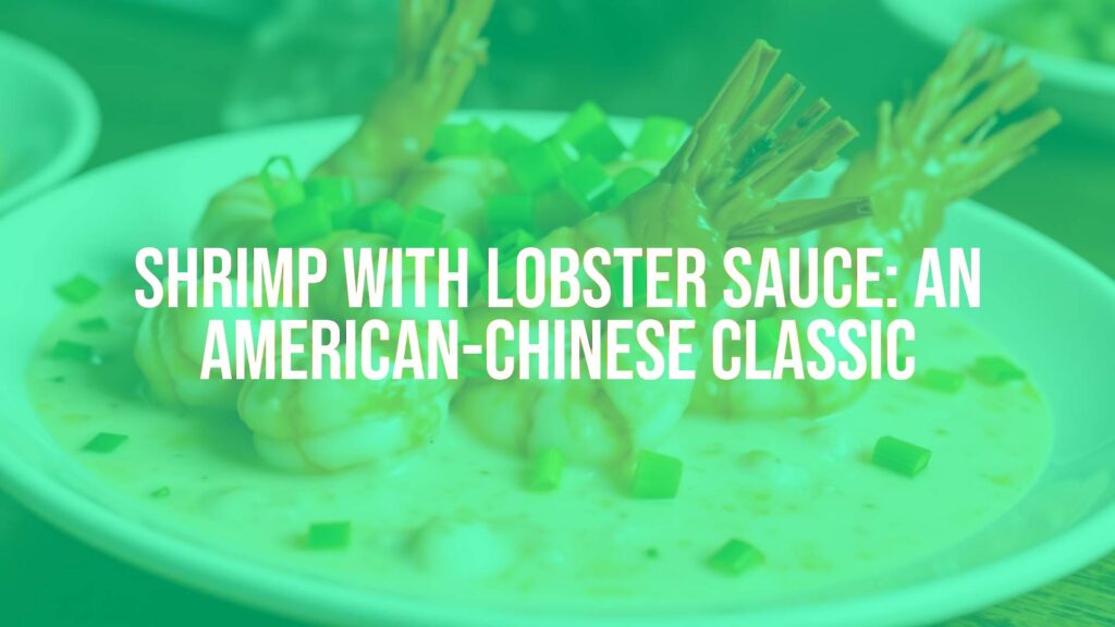 A plate of shrimp with lobster sauce, American-Chinese cuisine, white savory sauce, tender shrimp, garnished with green onions, steaming hot, realistic food photography.