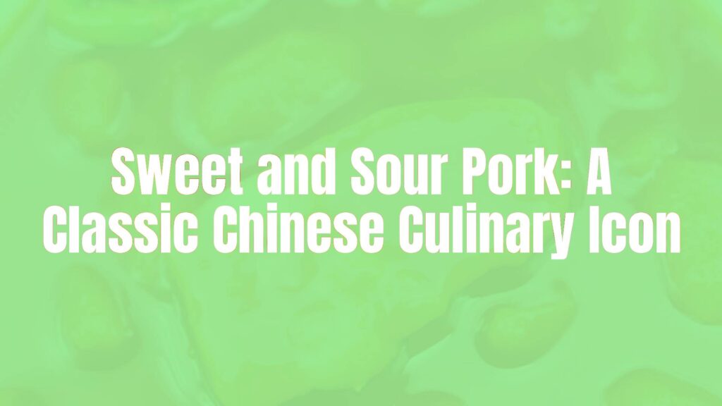 Sweet and sour pork dish, glossy reddish-orange sauce, crispy golden pork pieces, vibrant colors, Cantonese cuisine, traditional Chinese meal, appetizing presentation, realistic food photography.